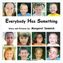 Everybody Has Something Book*